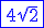\blue\fbox{4\sqrt{2}}